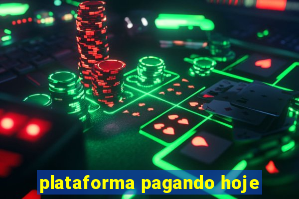 plataforma pagando hoje